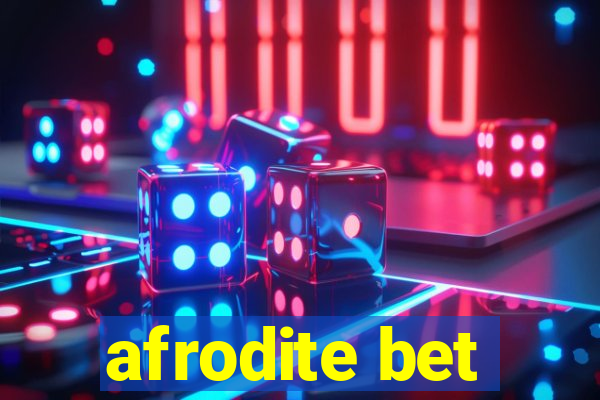 afrodite bet